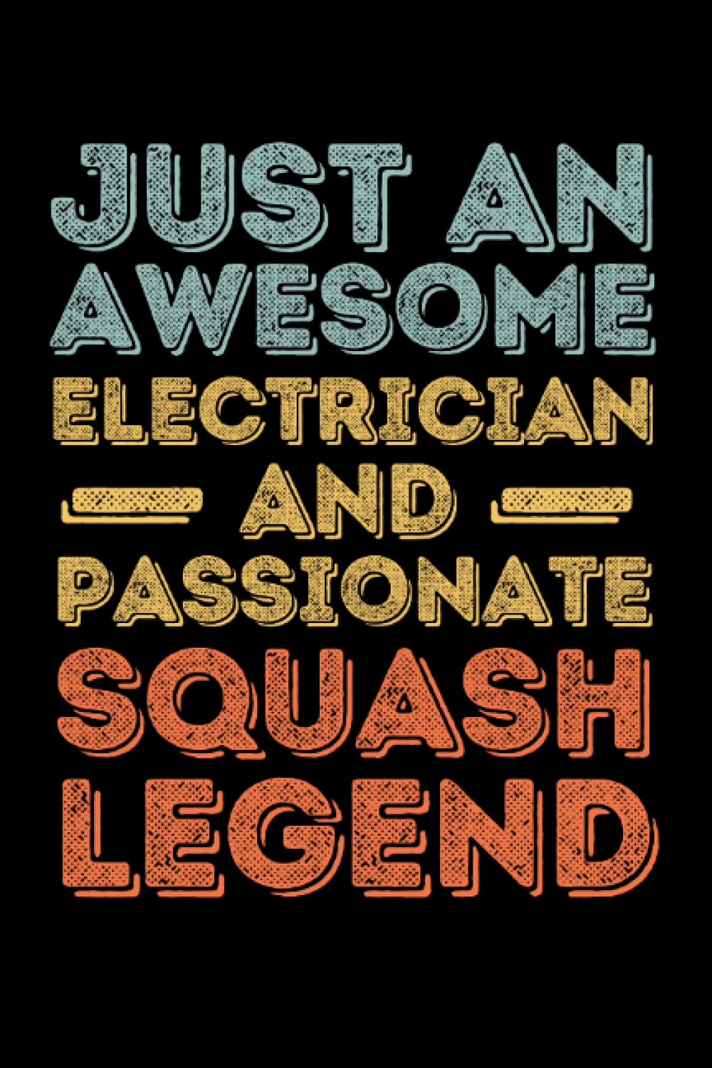 ler totalmente Electrician Squash legend retro: 6"x9", Notes, Notebook, Journal, Diary, 120 Pages lined, Paperback Cover