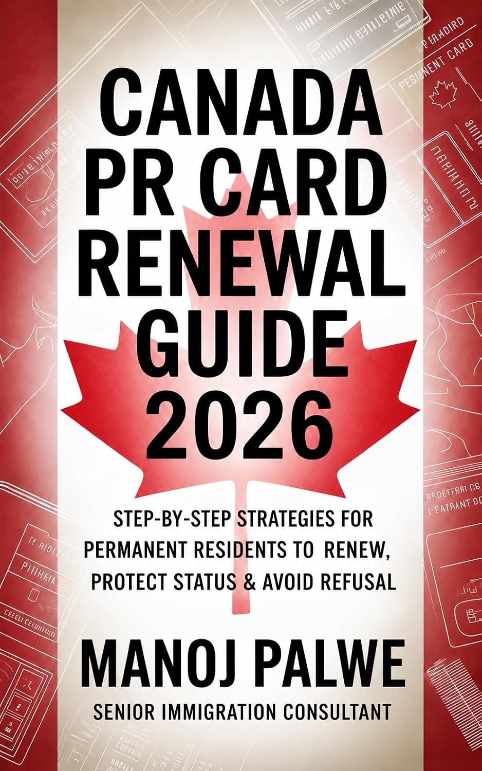 Canada PR Card Renewal Guide 2026: Step-by-Step Strategies for Permanent Residents to Renew, Protect Status & Avoid Refusal Your Complete Guide to Renewing... The Second Chance Series) (English Edition) baixar o livro de graça