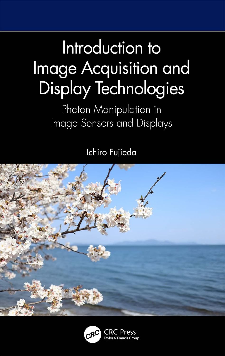 Introduction to Image Acquisition and Display Technologies: Photon manipulation in image sensors and displays (English Edition) baixar o livro de graça