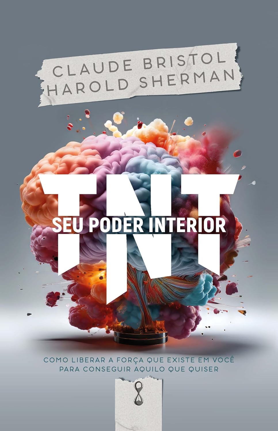 TNT - Seu poder interior: Como liberar a força que existe em você para conseguir aquilo que quiser baixar livro de graça