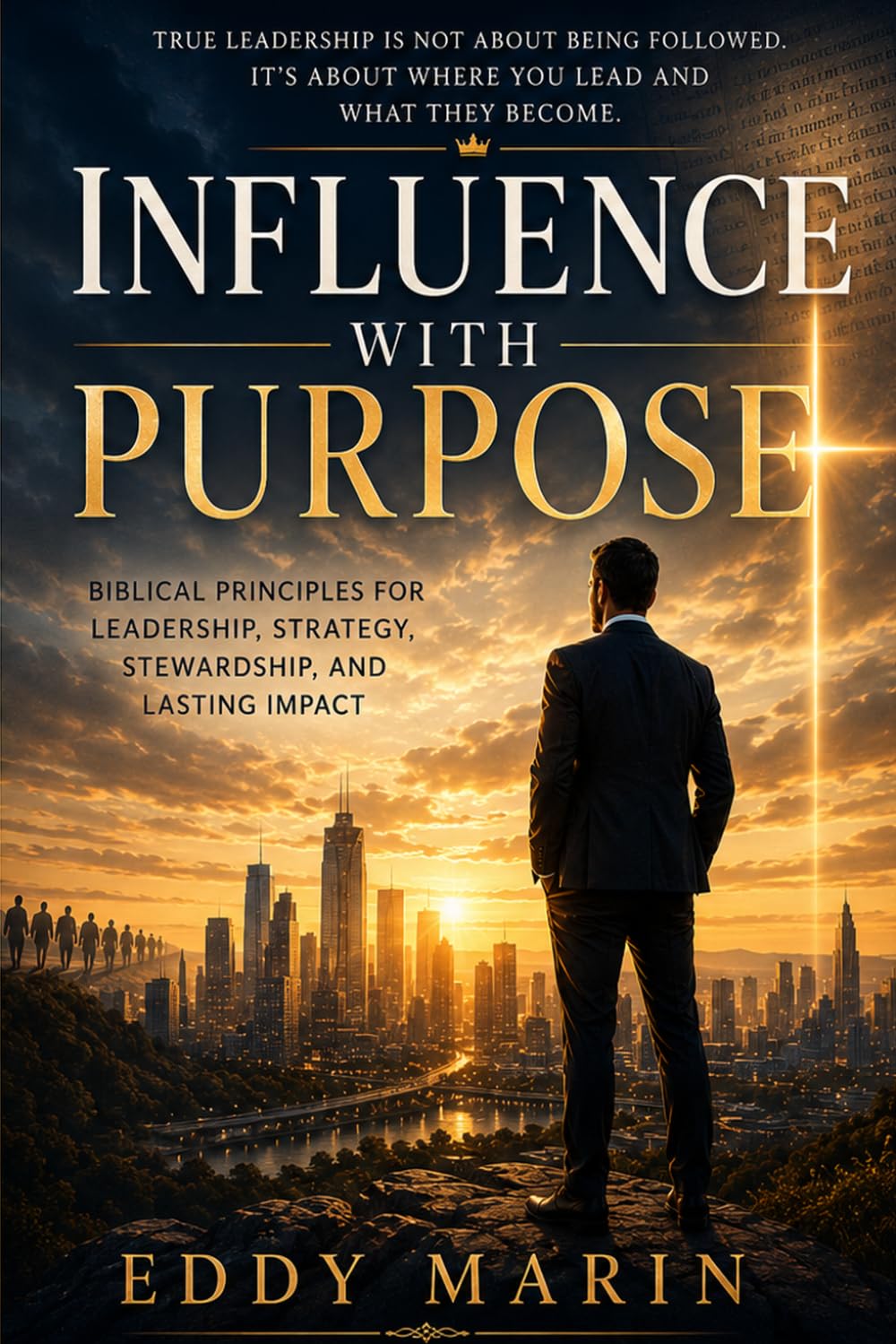 ler totalmente Influence With Purpose: Biblical Principles for Leadership, Strategy, Stewardship, and Lasting Impact