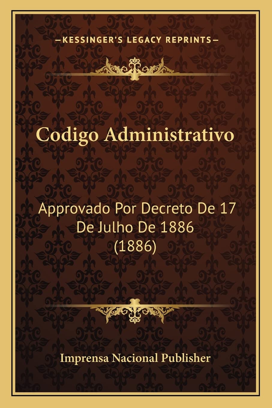 ler totalmente Codigo Administrativo: Approvado Por Decreto De 17 De Julho De 1886 (1886)