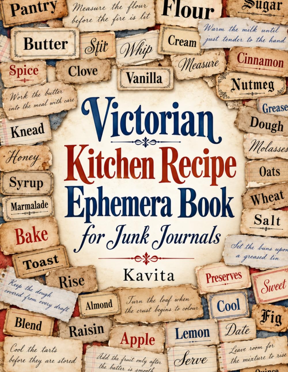 Victorian Kitchen Recipe Ephemera Book for Junk Journals: 300+ Words and Phrases of Pantry, Baking and Family Table Cutouts for Scrapbooking, Collage and Paper Crafts baixar o livro de graça
