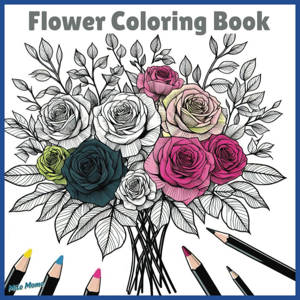 Flower Coloring Book: Bouquets Blooms from Gardens and Meadows. World of Flowers Coloring Book for all Ages (Milo Momo) baixar livro de graça