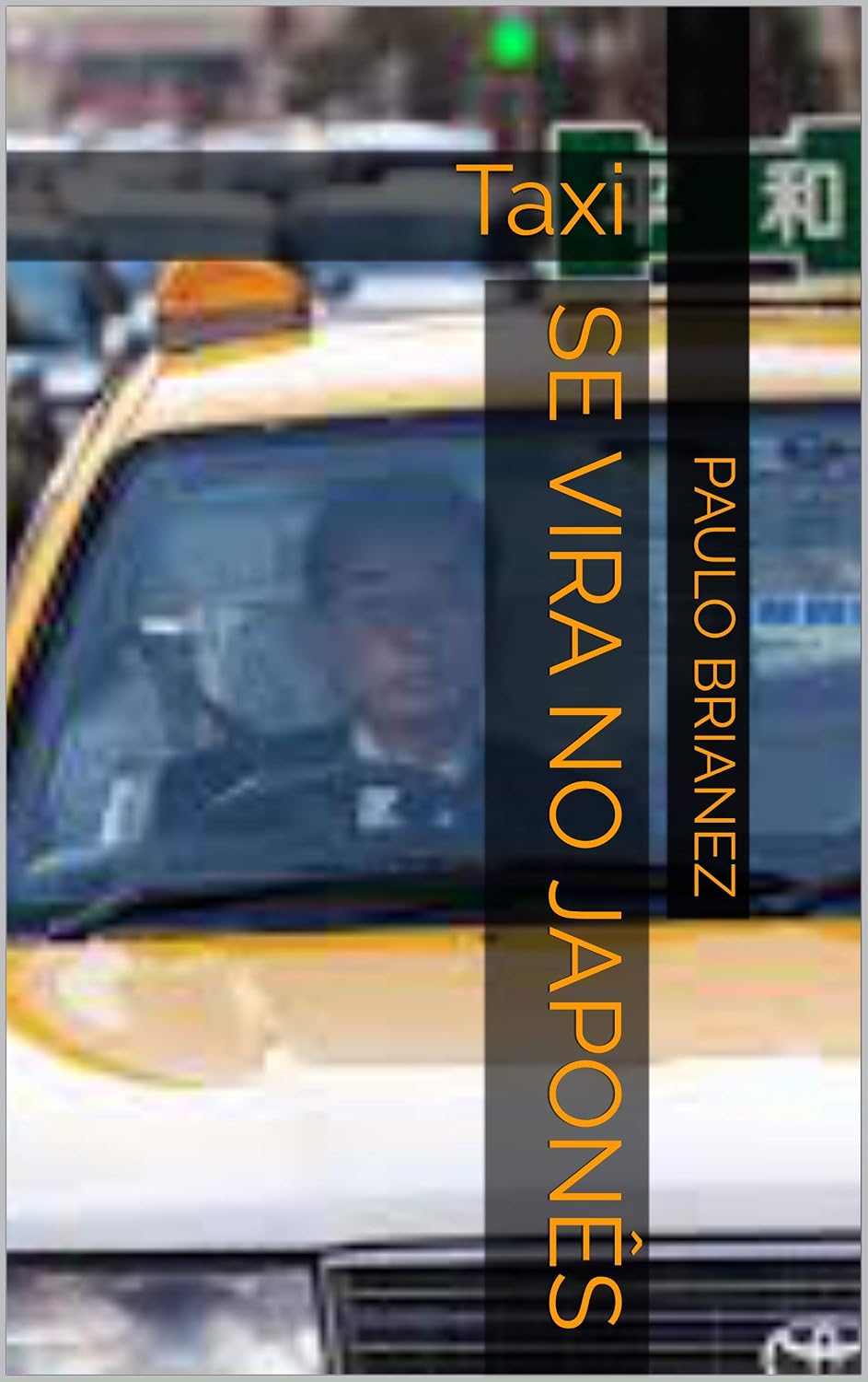 Se vira no japonês: Taxi baixar o livro de graça