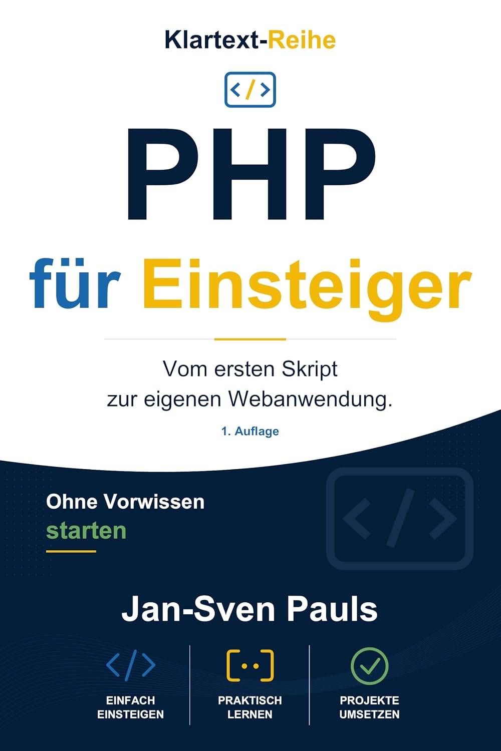 ler totalmente PHP für Einsteiger: Vom ersten Skript zur eigenen Webanwendung. (Klartext-Reihe – Ohne Vorwissen starten) (German Edition)