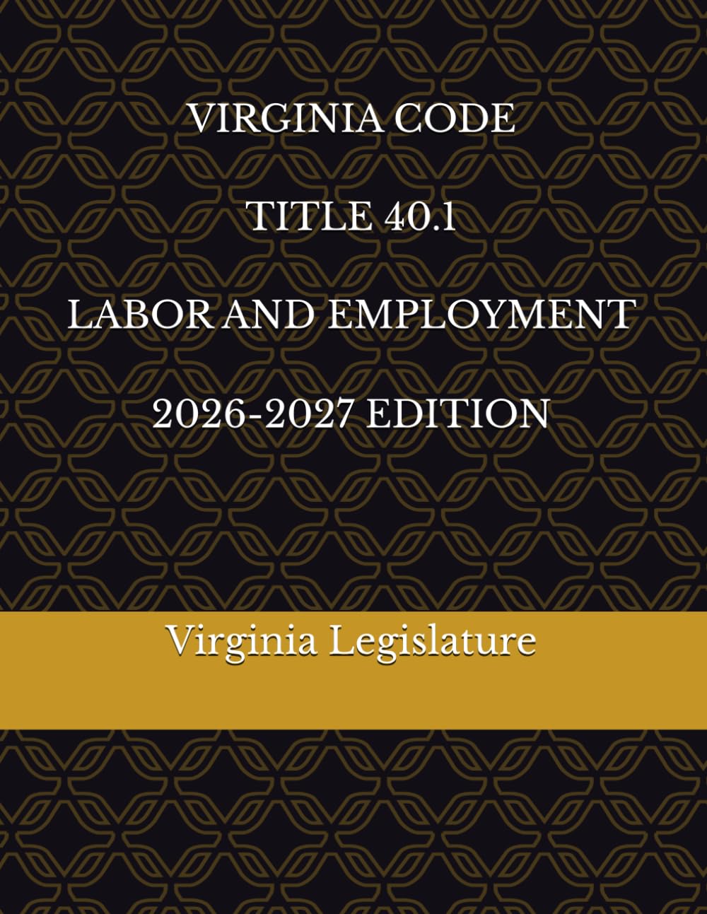 VIRGINIA CODE TITLE 40.1 LABOR AND EMPLOYMENT 2026-2027 EDITION baixar o livro de graça