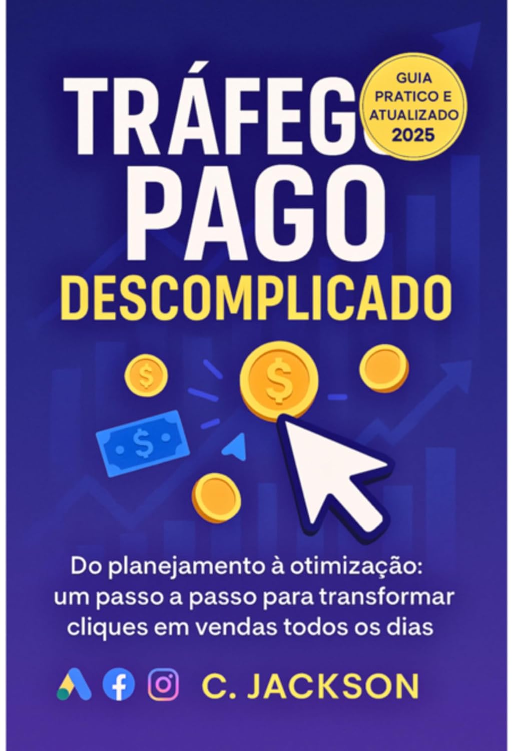 ler totalmente Explosão De Vendas Com Tráfego Pago: Seu Passo A Passo Para Resultados Reais