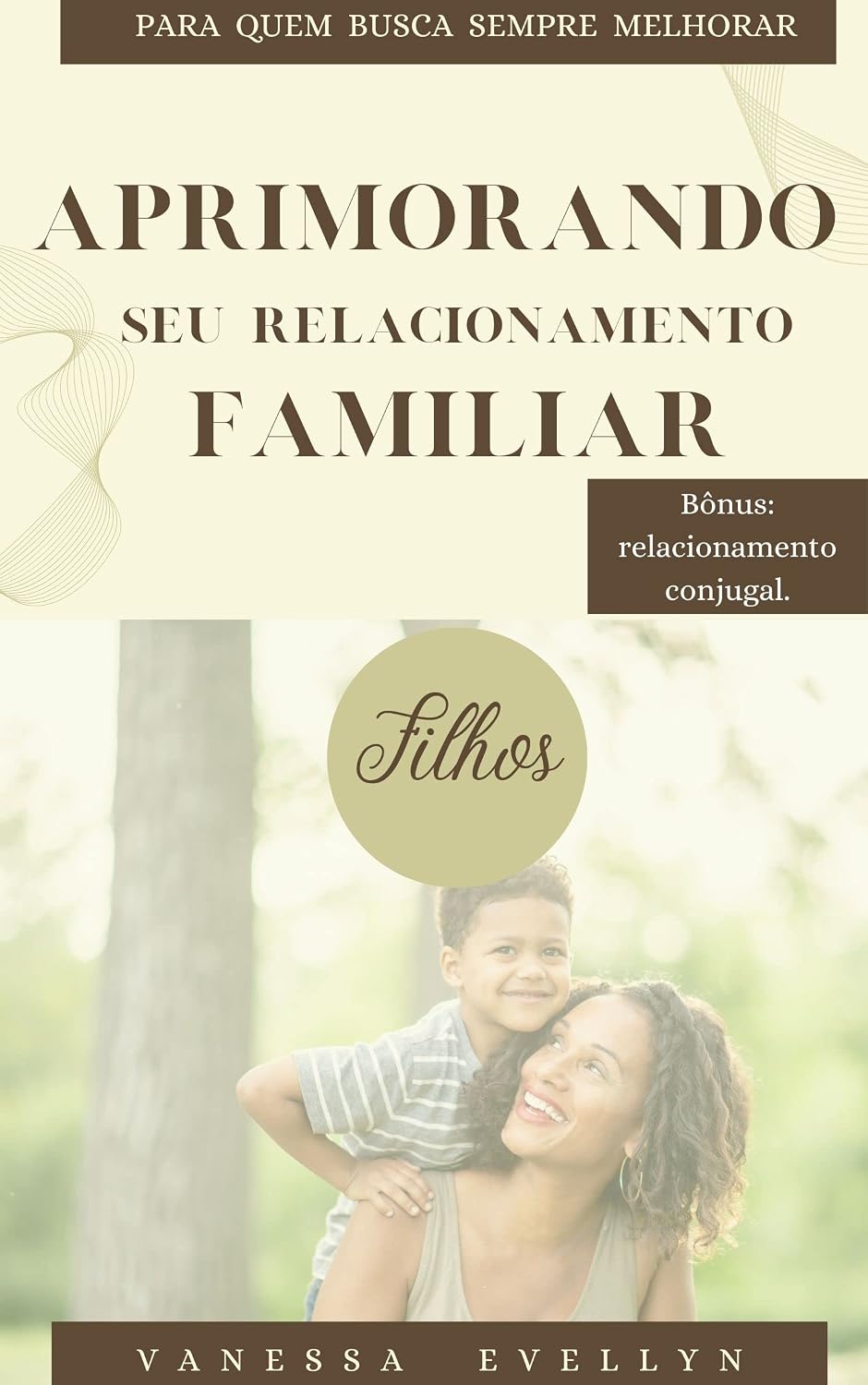 ler totalmente Aprimorando seu relacionamento familiar: filhos