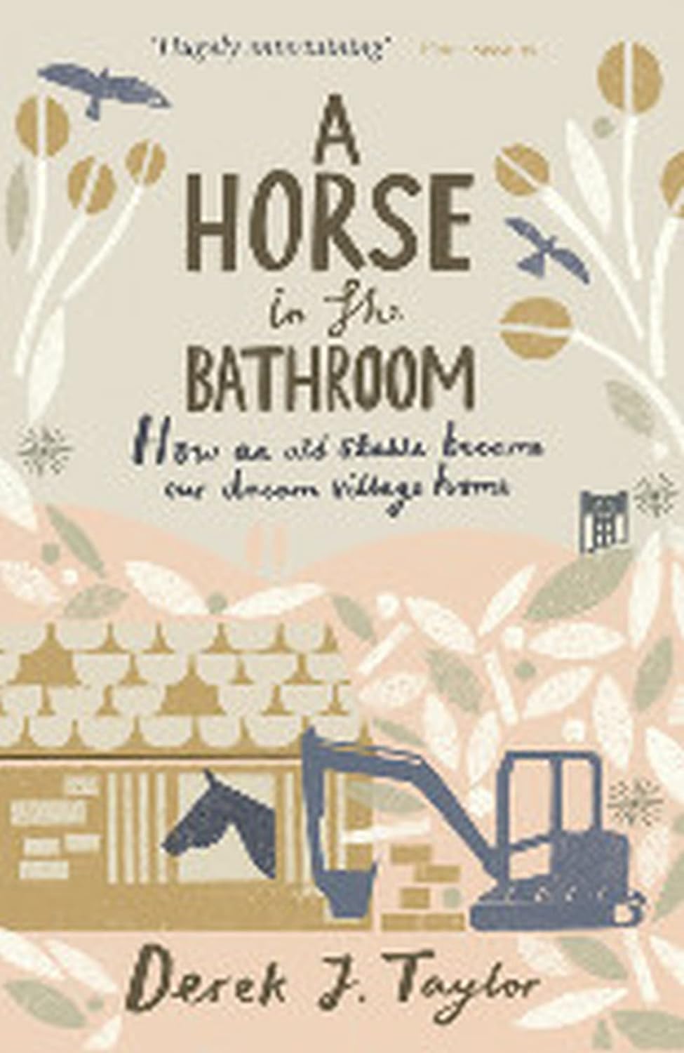 A Horse in the Bathroom: How an Old Stable Became Our Dream Village Home (English Edition) baixar livro de graça