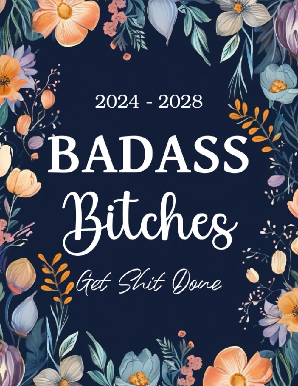 capítulo por capítulo baixar 2024-2028 Badass Bitches Get Shit Done: Sweary and Affirmation Motivational Swear Words 5 Year (60 Month) Monthly Planner Large 8.5"x11" with... Inspirational Cuss Word, Bill Payment Tracker