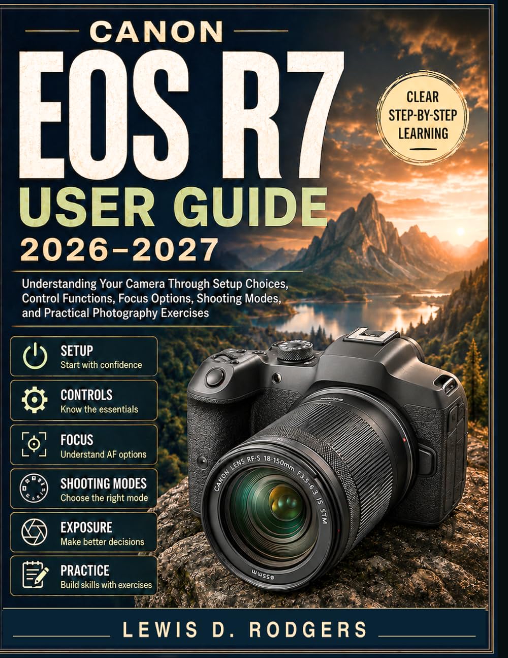capítulo por capítulo baixar Canon EOS R7 User Guide 2026-2027: Understanding Your Camera Through Setup Choices, Control Functions, Focus Options, Shooting Modes, and Practical Photography Exercises
