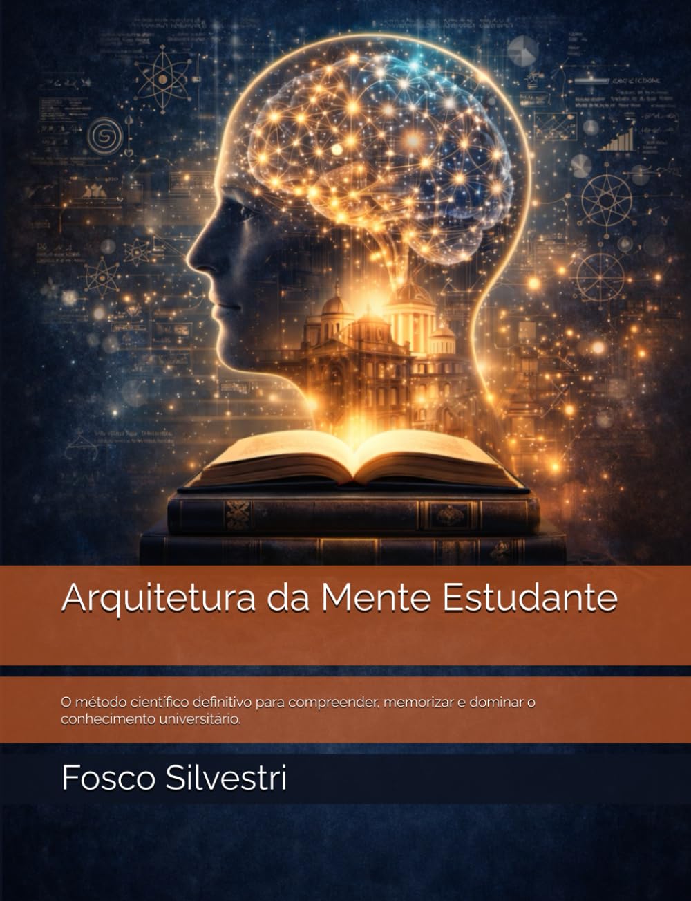 capítulo por capítulo baixar Arquitetura da Mente Estudante: O método científico definitivo para compreender, memorizar e dominar o conhecimento universitário. (Portuguese Edition)