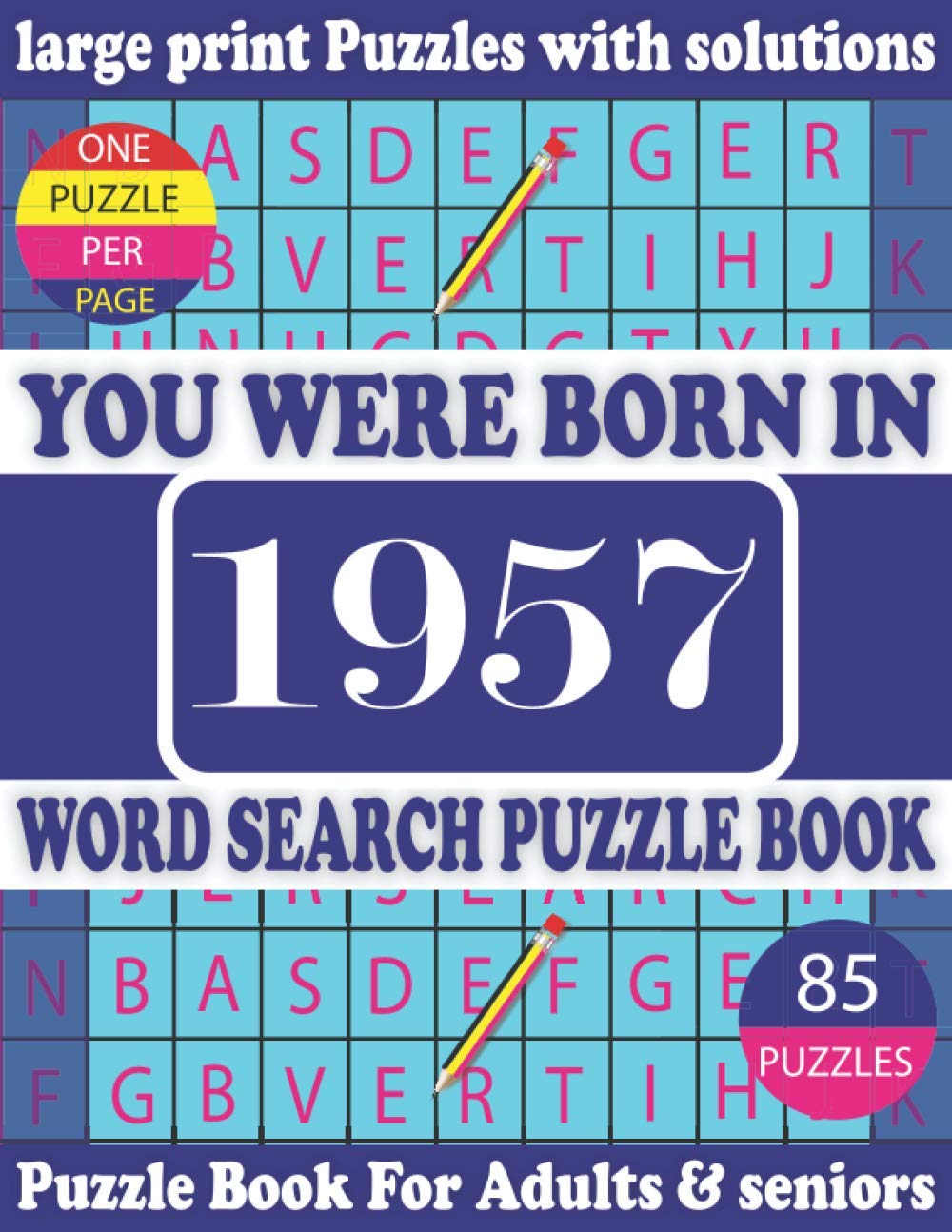 You Were Born in 1957: Word Search Puzzle Book: Beautiful Gift for Seniors Adults and Puzzle fans to Spend and Enjoy Leisure time baixar livro de graça