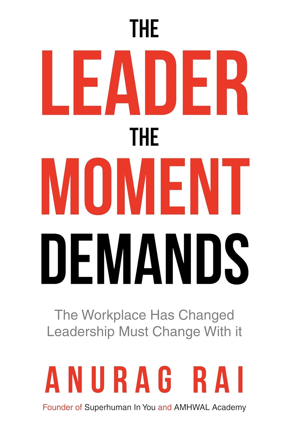 ler totalmente The Leader The Moment Demands: The Workplace Has Changed. Leadership Must Change With it. (English Edition)
