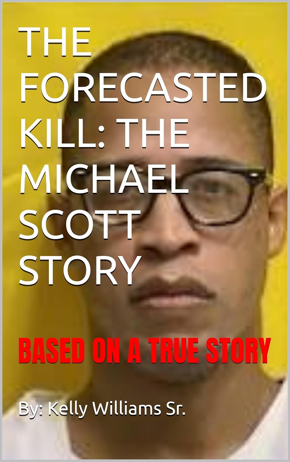 THE FORECASTED KILL: THE MICHAEL SCOTT STORY: Based on a True Story (English Edition) baixar o livro de graça