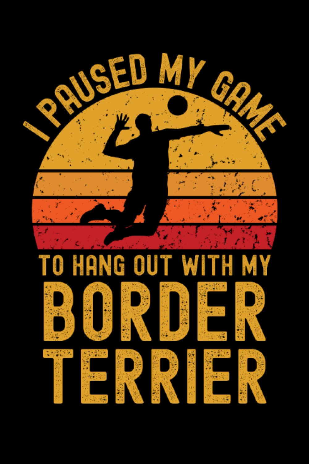 capítulo por capítulo baixar Volleyball and Border Terrier: 6"x9", Notes, Notebook, Journal, Diary, 120 Pages lined, Paperback Cover