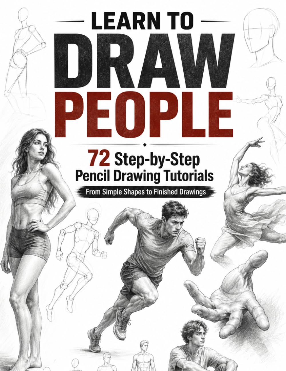 capítulo por capítulo baixar Learn to Draw People: A Step-by-Step Guide to Drawing Faces, Bodies, Expressions, Poses, and Original Characters
