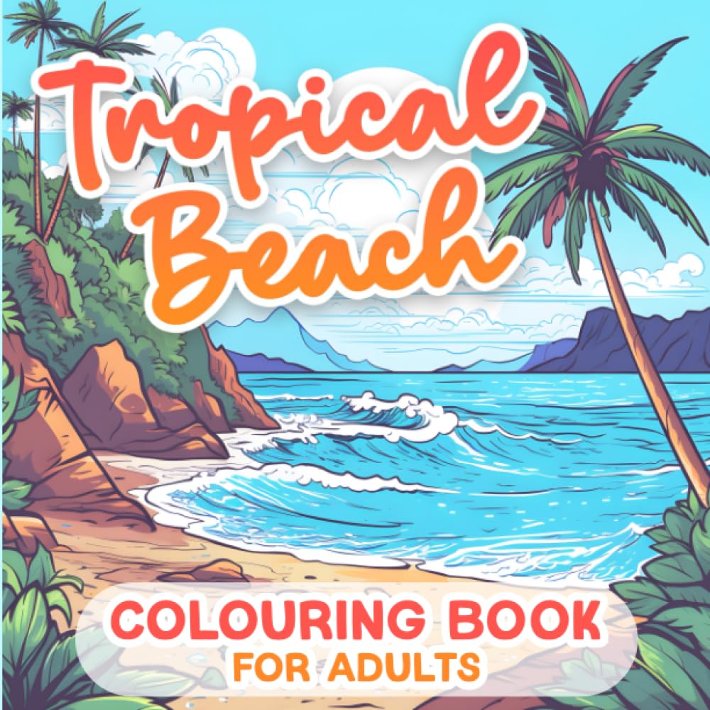 Tropical Beach Colouring Book For Adults: Beach Coloring Book, Sunset Beach Landscape Coloring Book Pages baixar o livro de graça