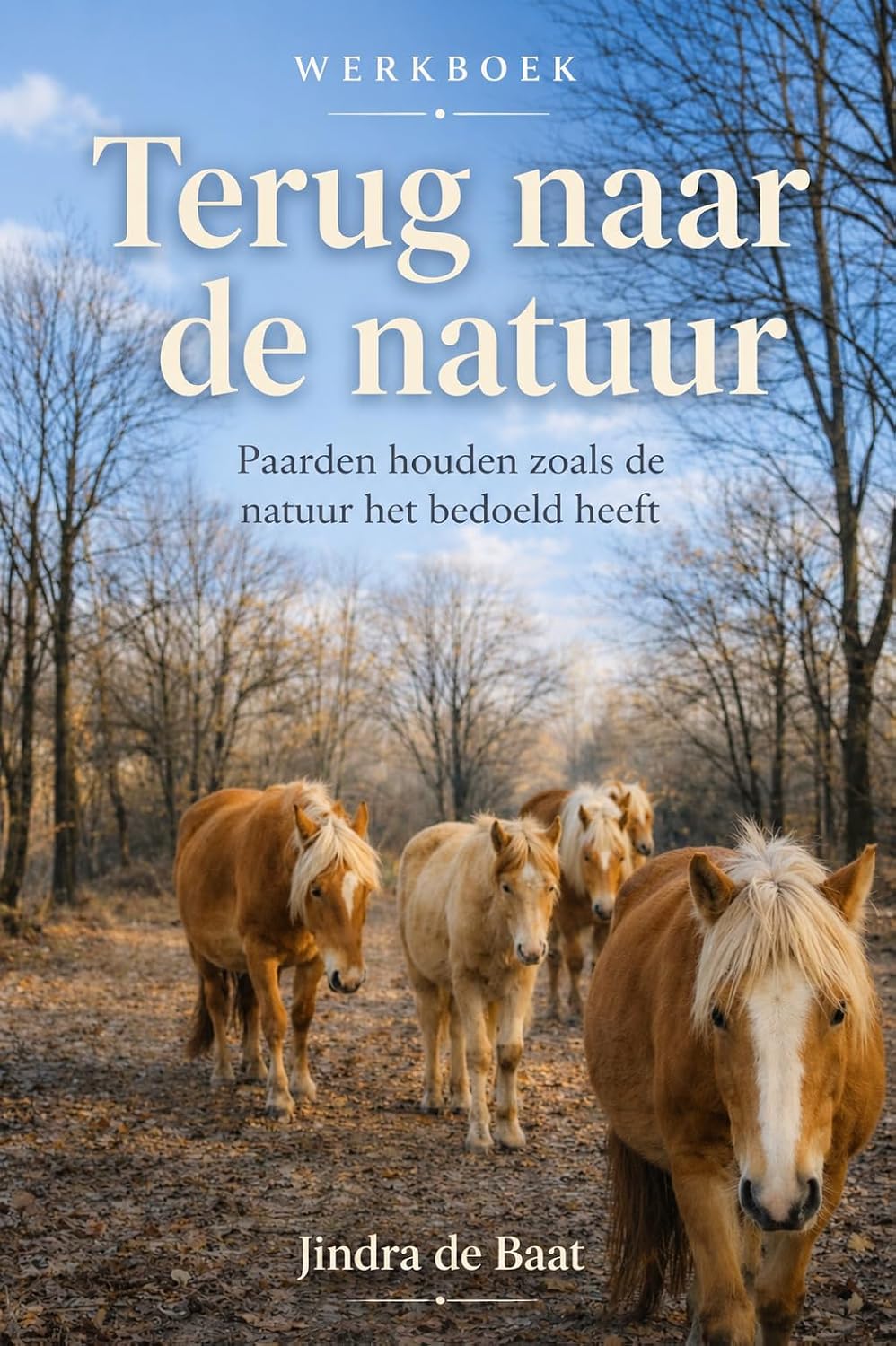 Werkboek – Terug naar de natuur: Paarden houden zoals de natuur het bedoeld heeft (Dutch Edition) baixar o livro de graça