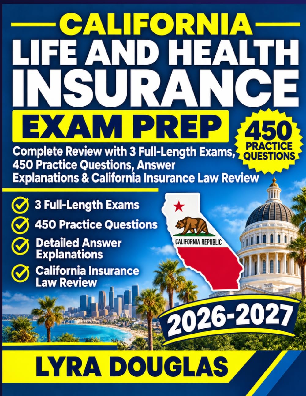 ler totalmente California Life and Health Insurance Exam Prep: Complete Review with 3 Full-Length Exams, 450 Practice Questions, Answer Explanations & California Insurance Law Review