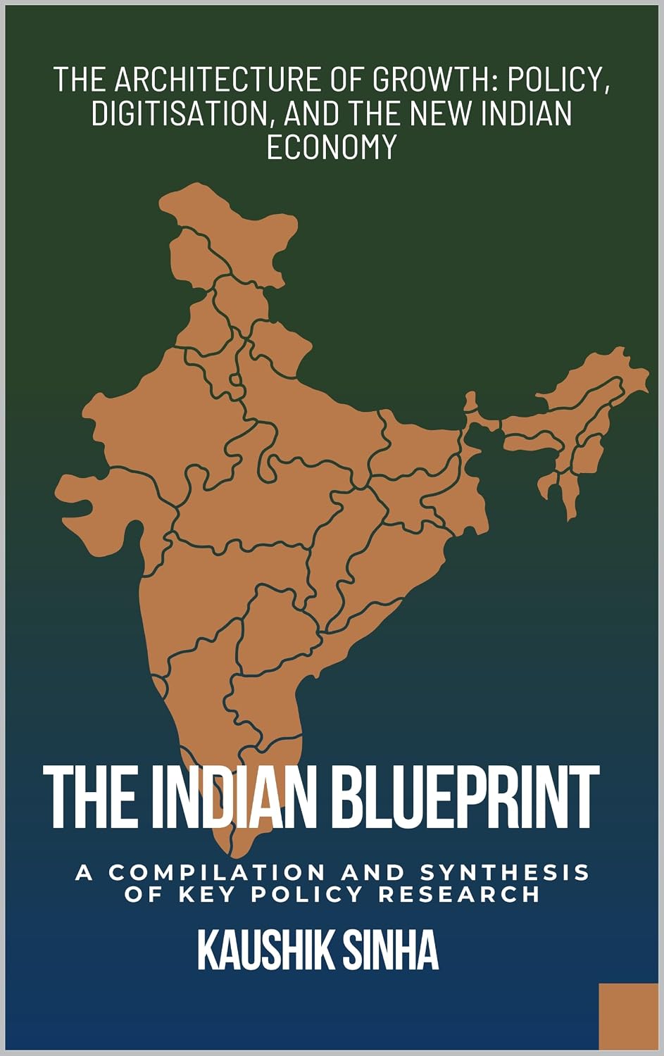 THE INDIAN BLUEPRINT: The Architecture of Growth: Policy, Digitization, and the New Indian Economy, A Compilation and Synthesis of Key Policy Research (English Edition) baixar livro de graça