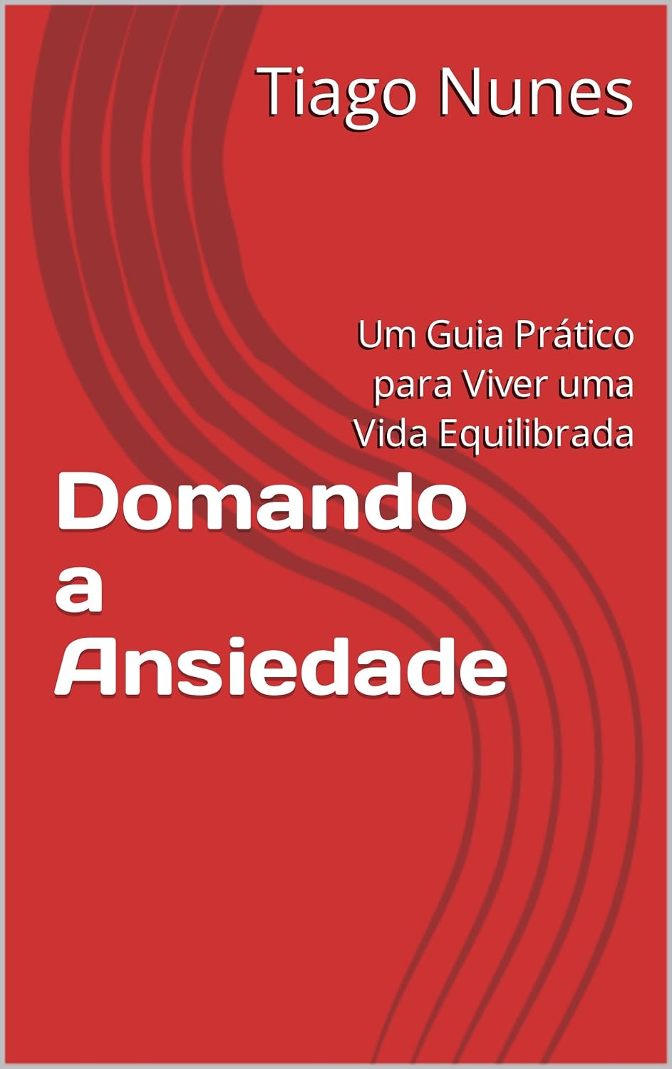 capítulo por capítulo baixar Domando a Ansiedade: Um Guia Prático para Viver uma Vida Equilibrada