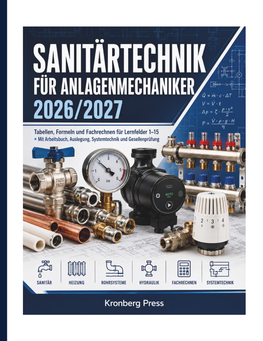 ler totalmente Sanitärtechnik für Anlagenmechaniker 2026/2027: Tabellen, Formeln und Fachrechnen für Lernfelder 1–15 • Mit Arbeitsbuch, Auslegung, Systemtechnik und Gesellenprüfung (German Edition)