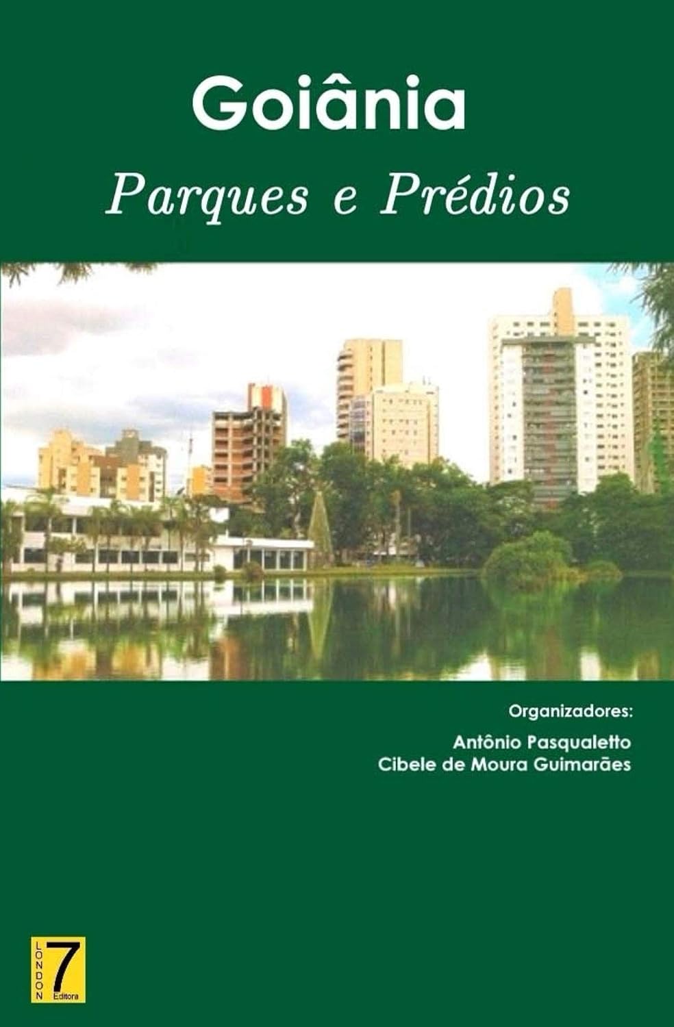 ler totalmente Goiania: Predios e Parques