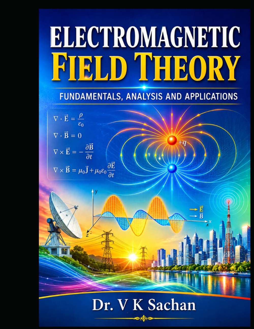 ler totalmente Electromagnetic Field Theory: Fundamentals, Analysis and Applications (Smt Jai Devi Memorial Publication House)