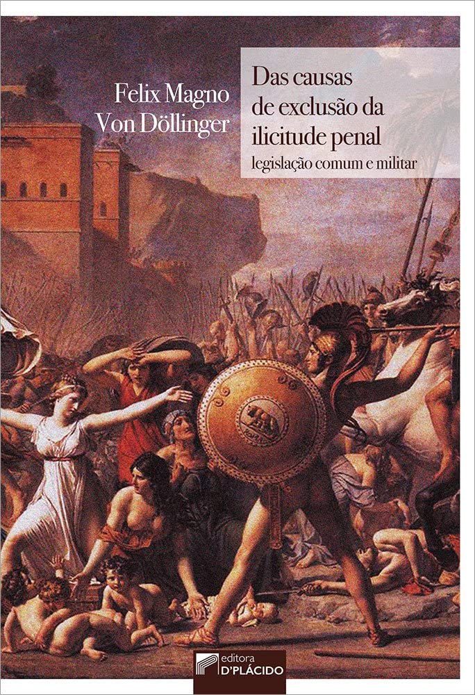 Das Causas de Exclusão da Ilicitude Penal: Legislação Comum e Militar baixar livro de graça