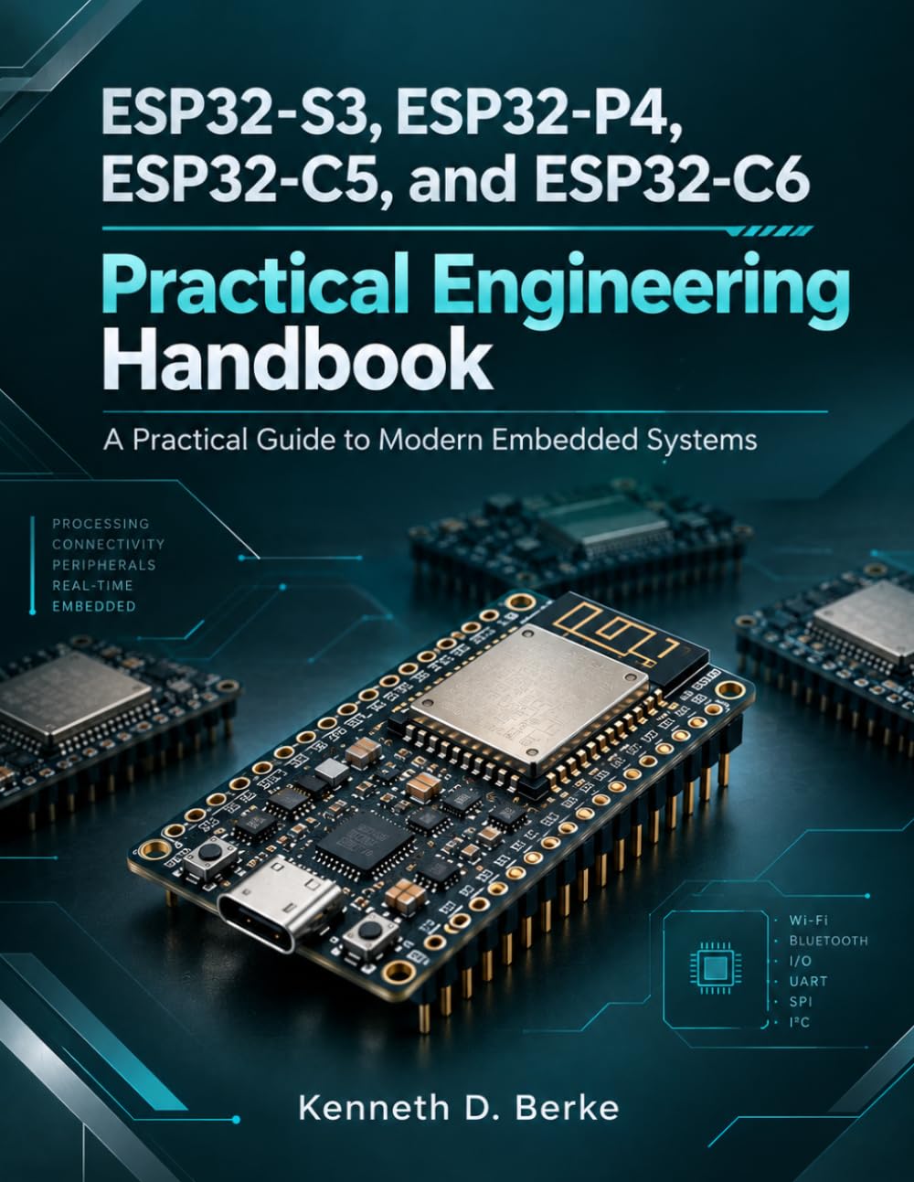 ler totalmente ESP32-S3, ESP32-P4, ESP32-C5, and ESP32-C6 Practical Engineering Handbook: A Practical Guide to Modern Embedded Systems (MasterWorks Technology Series)