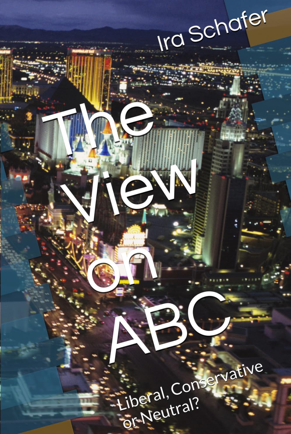 The View on ABC: Liberal, Conservative or Neutral?