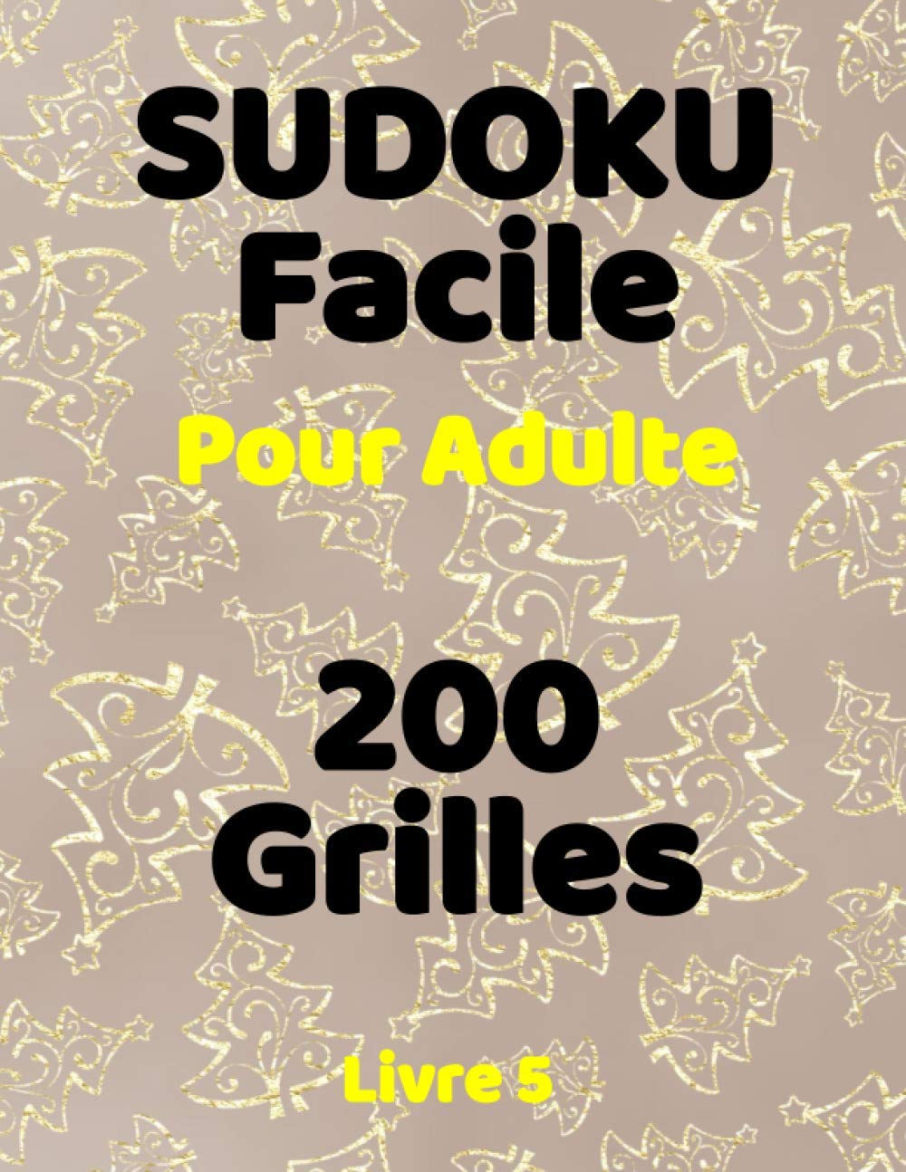 Sudoku facile pour Adulte 200 grilles Livre 5: Jeu de logique, idéal pour relaxation, concentration, et amélioration de la mémoire. Casse tête... 9 * 9 avec solutions. (French Edition) baixar livro de graça