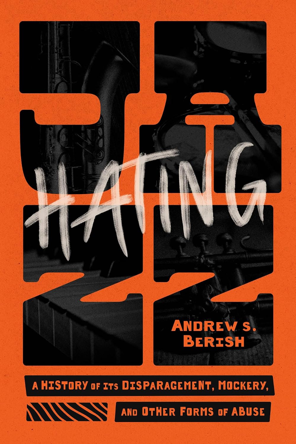 capítulo por capítulo baixar Hating Jazz: A History of Its Disparagement, Mockery, and Other Forms of Abuse