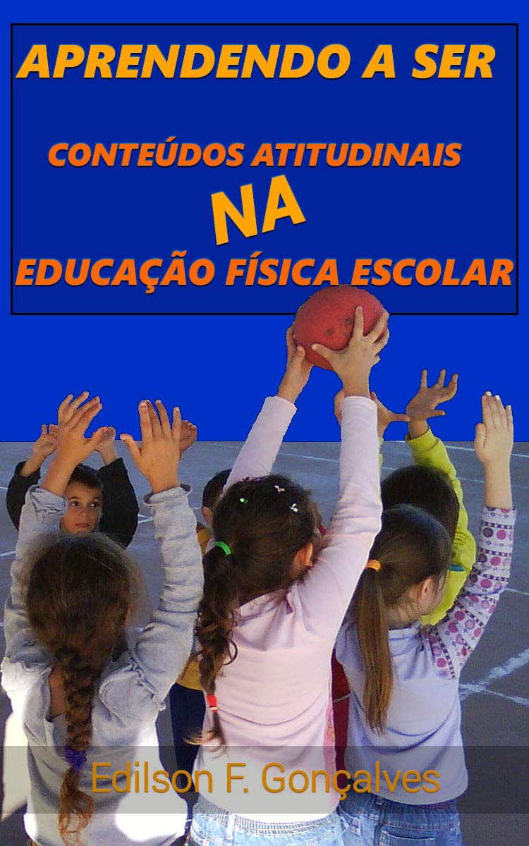 Aprendendo a Ser: Conteúdos Atitudinais Na Educação Física Escolar baixar o livro de graça