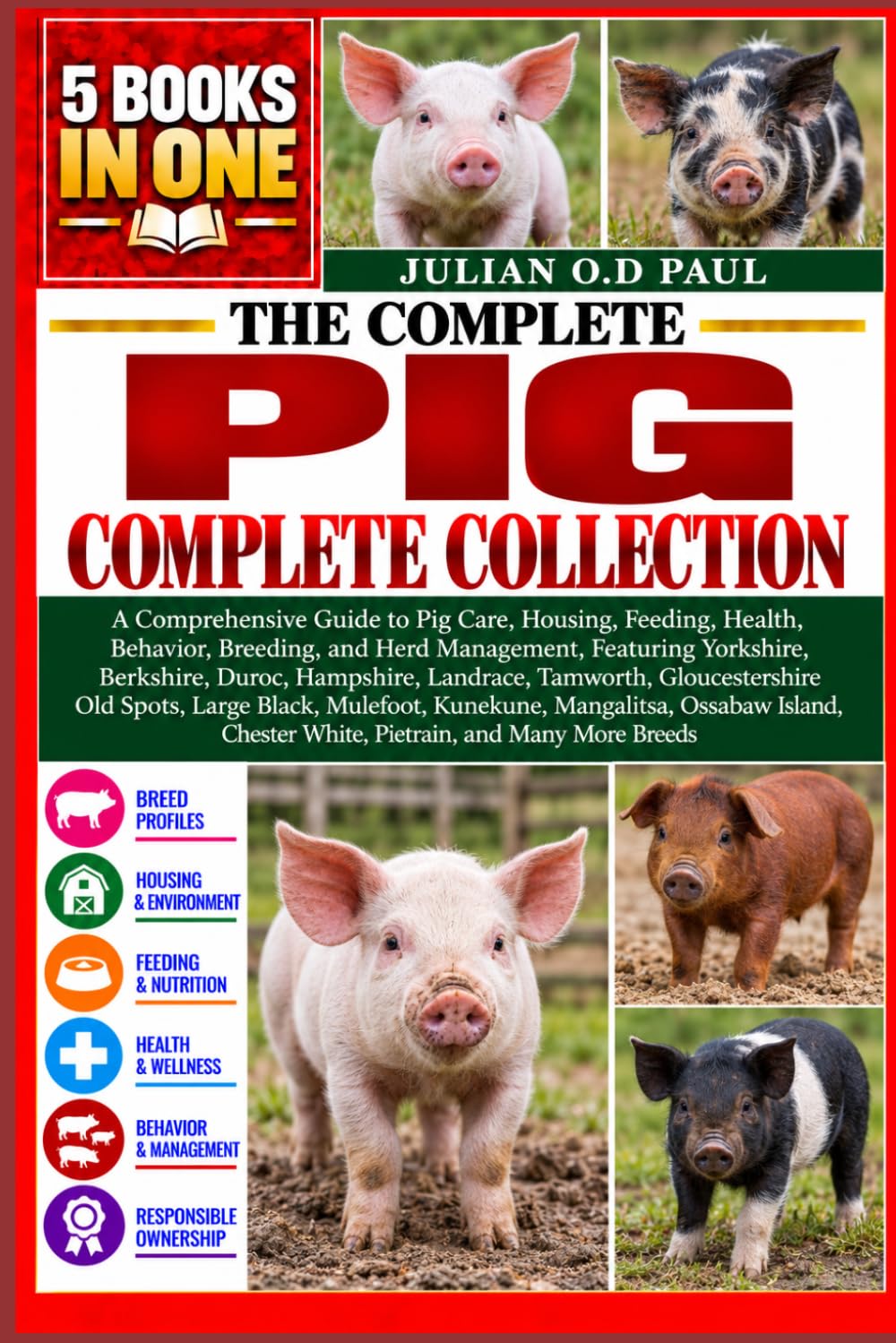 ler totalmente THE COMPLETE PIG COMPLETE COLLECTION — 5 BOOKS IN 1: A Comprehensive Guide to Pig Care, Housing, Feeding, Health, Behavior, Breeding, and Herd... Tamworth, Gloucestershire Old Spots, Lar