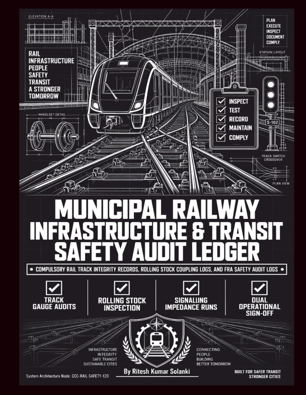 ler totalmente Municipal Railway Infrastructure & Transit Safety Audit Ledger: Compulsory Rail Track Integrity Records, Rolling Stock Coupling Logs, and FRA Safety Audit Logs