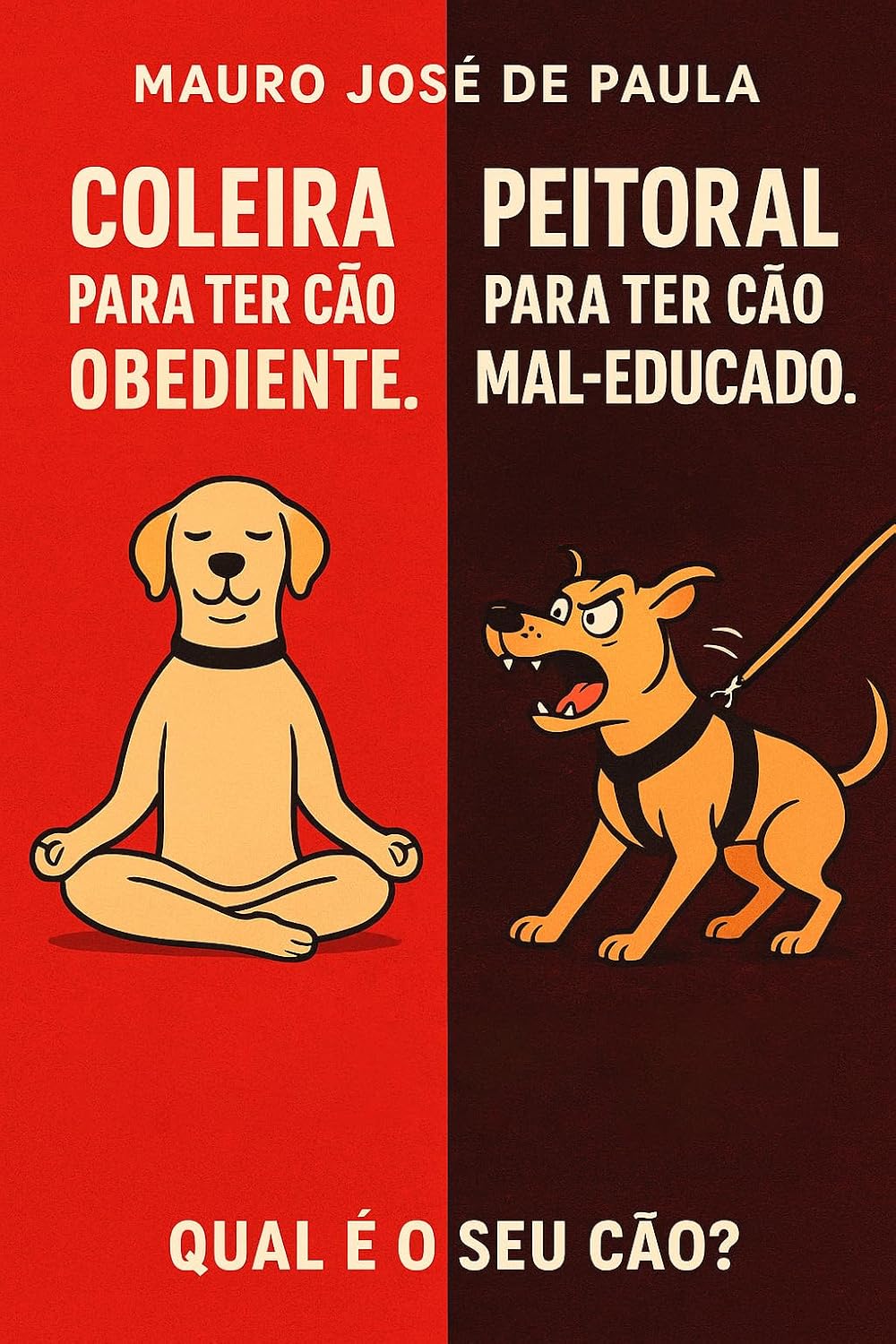 capítulo por capítulo baixar Coleira para ter cão obediente. Peitoral para ter cão mal educado.: Qual é o seu cão?