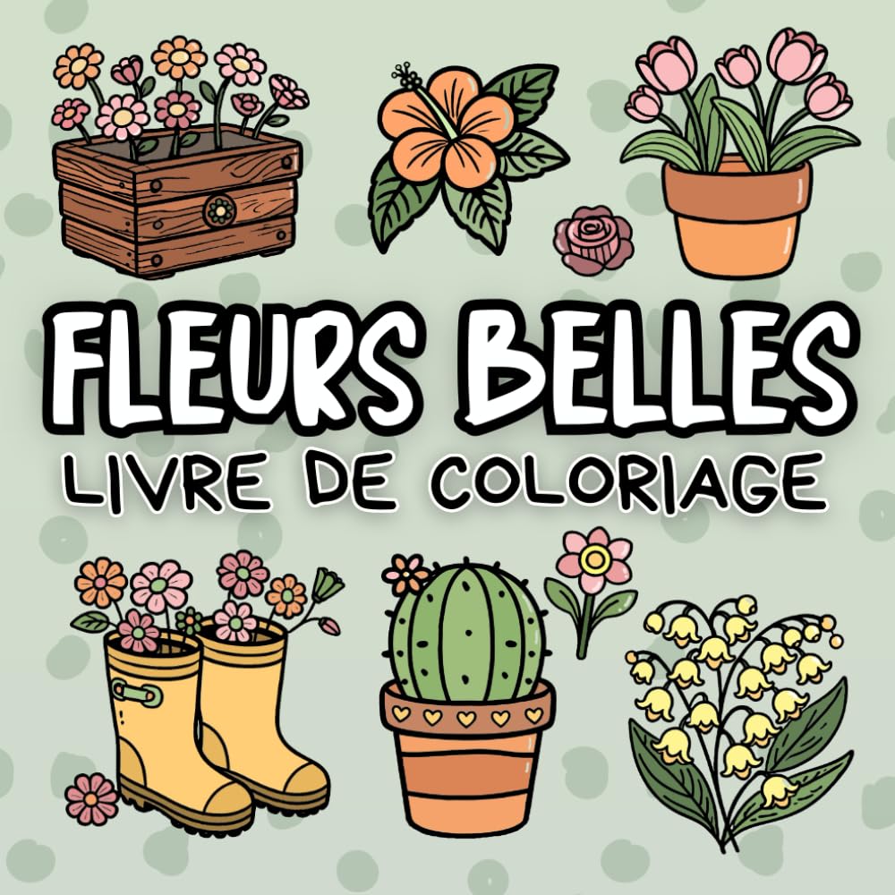 Livre de Coloriage de Fleurs Belles: 50 motifs floraux, des bouquets, des jardins relaxants et des compositions florales (French Edition) baixar o livro de graça