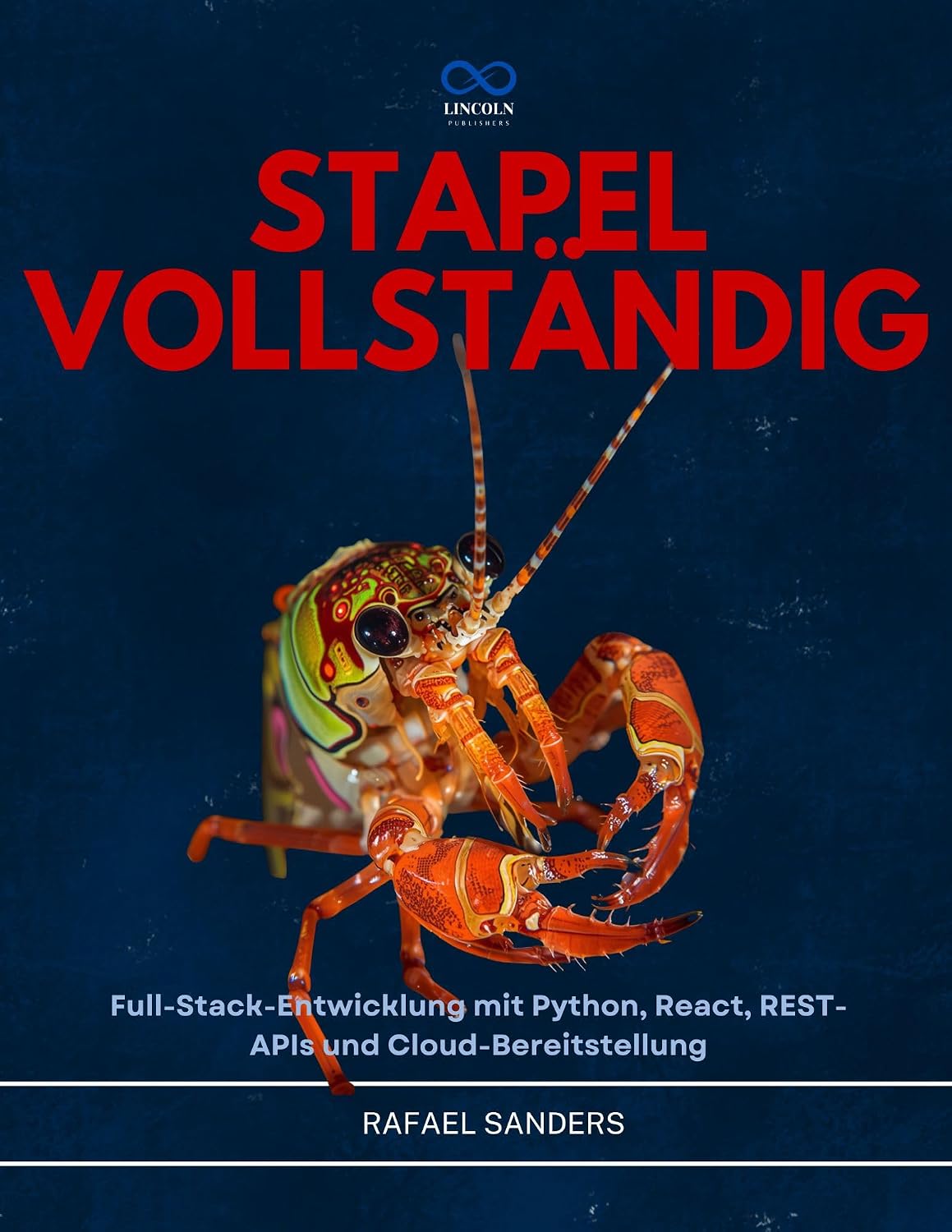 STAPEL VOLLSTÄNDIG: Full-Stack-Entwicklung mit Python, React, REST-APIs und Cloud-Bereitstellung (German Edition) baixar livro de graça