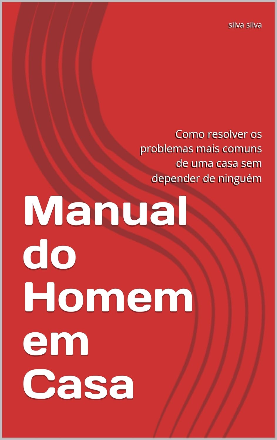 ler totalmente Manual do Homem em Casa: Como resolver os problemas mais comuns de uma casa sem depender de ninguém