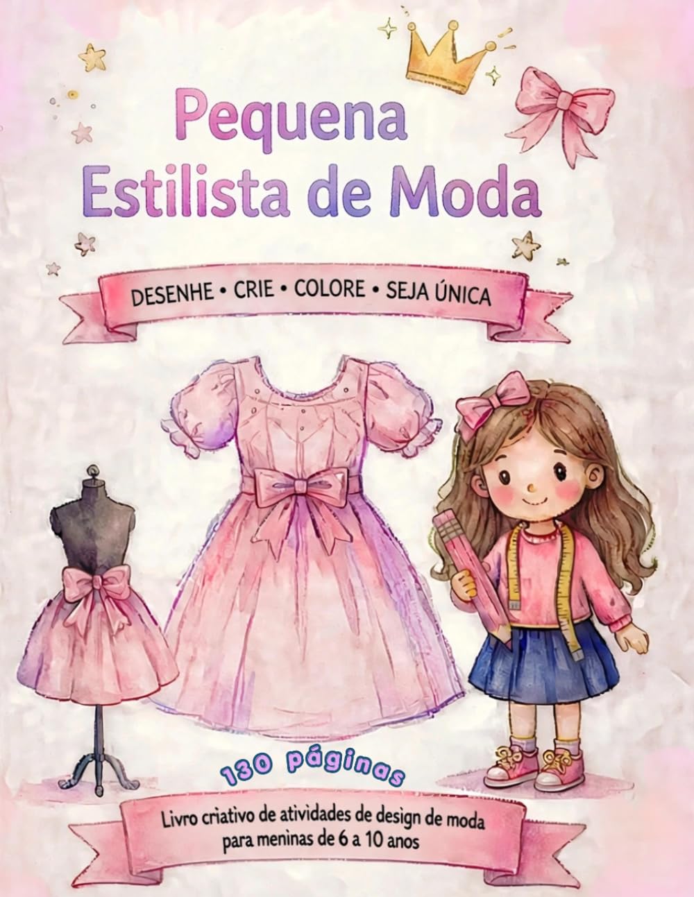 Pequena Estilista de Moda: Livro criativo de atividades de design de moda para meninas de 6 a 10 anos (Portuguese Edition) baixar livro de graça