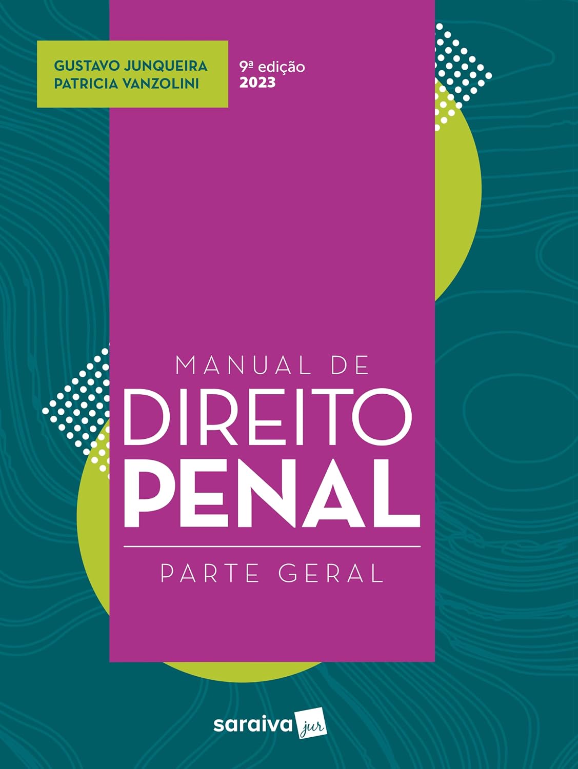 Manual de Direito Penal - Parte Geral - 9ª edição 2023