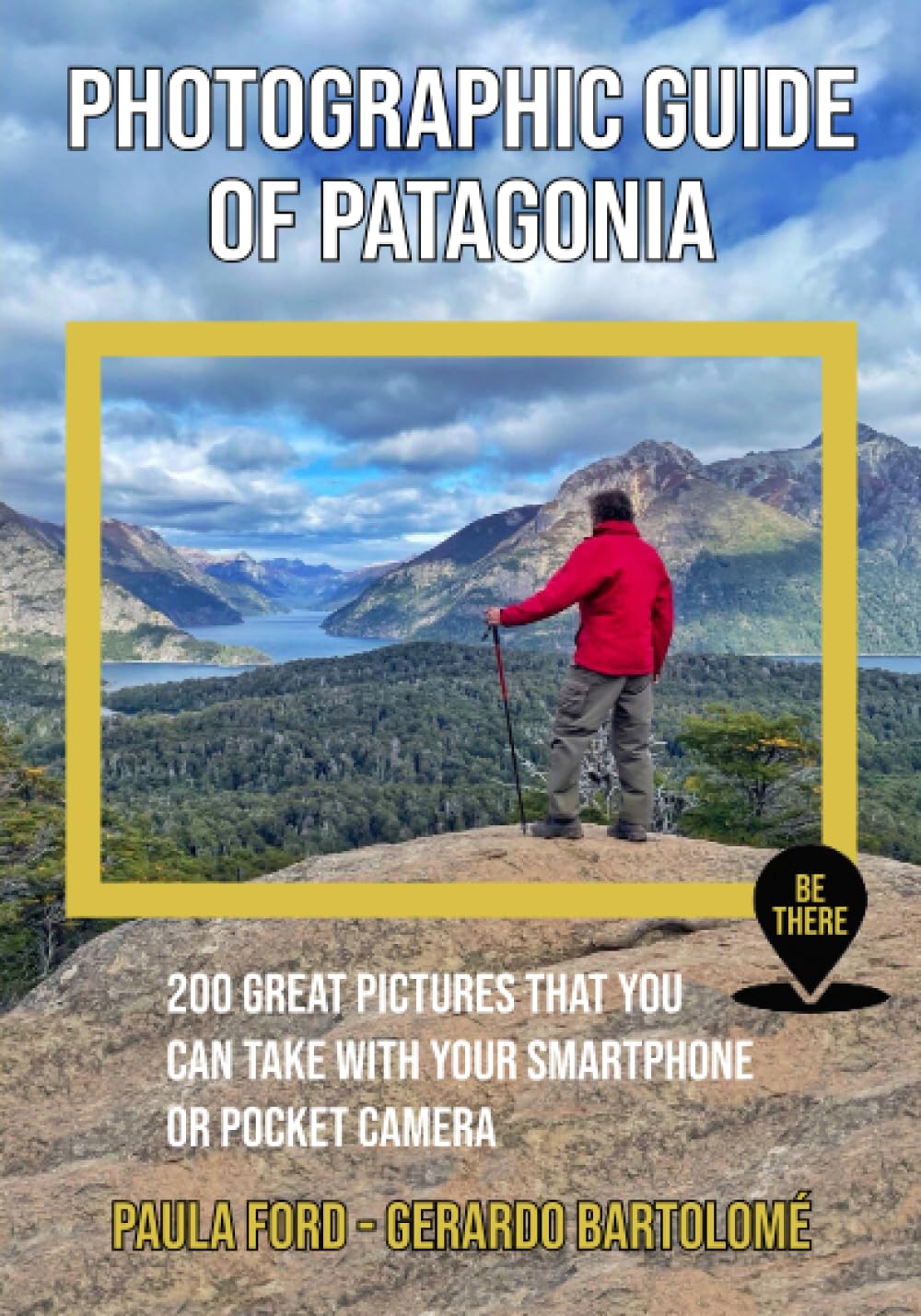 capítulo por capítulo baixar Photographic Guide of Patagonia: 200 great pictures that you can take with your smartphone or pocket camera (Be There)