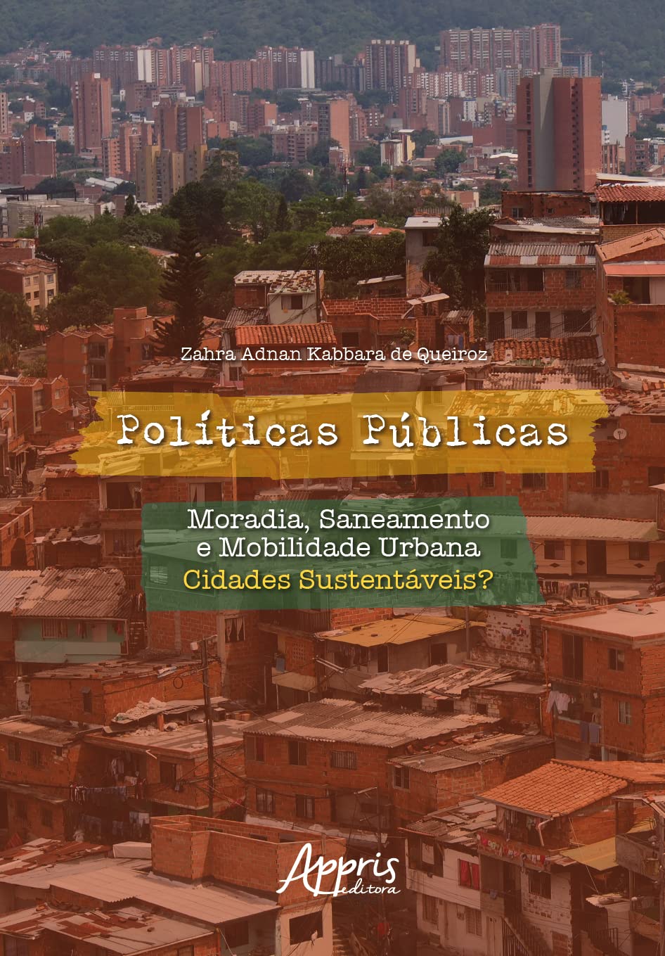 ler totalmente Políticas Públicas: Moradia, Saneamento e Mobilidade Urbana. Cidades Sustentáveis?