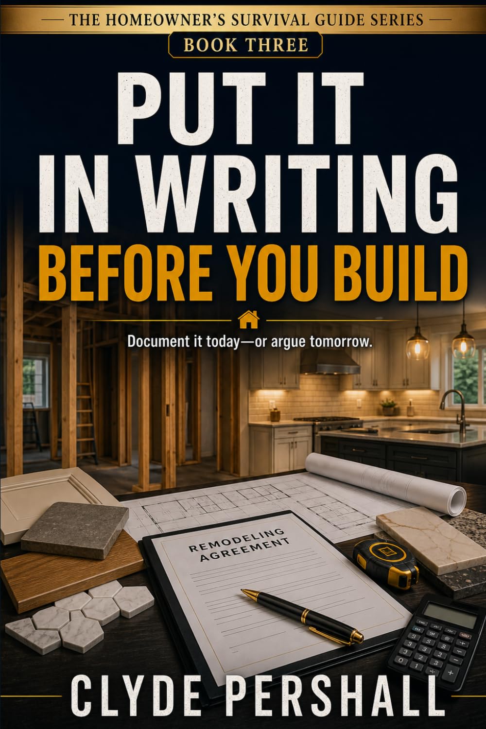 PUT IT IN WRITING BEFORE YOU BUILD: A Homeowner's Survival Guide to Defining the Scope, Comparing Contractors, Controlling the Price, and Signing the... (The Homeowner’s Survival Guide Series) baixar o livro de graça