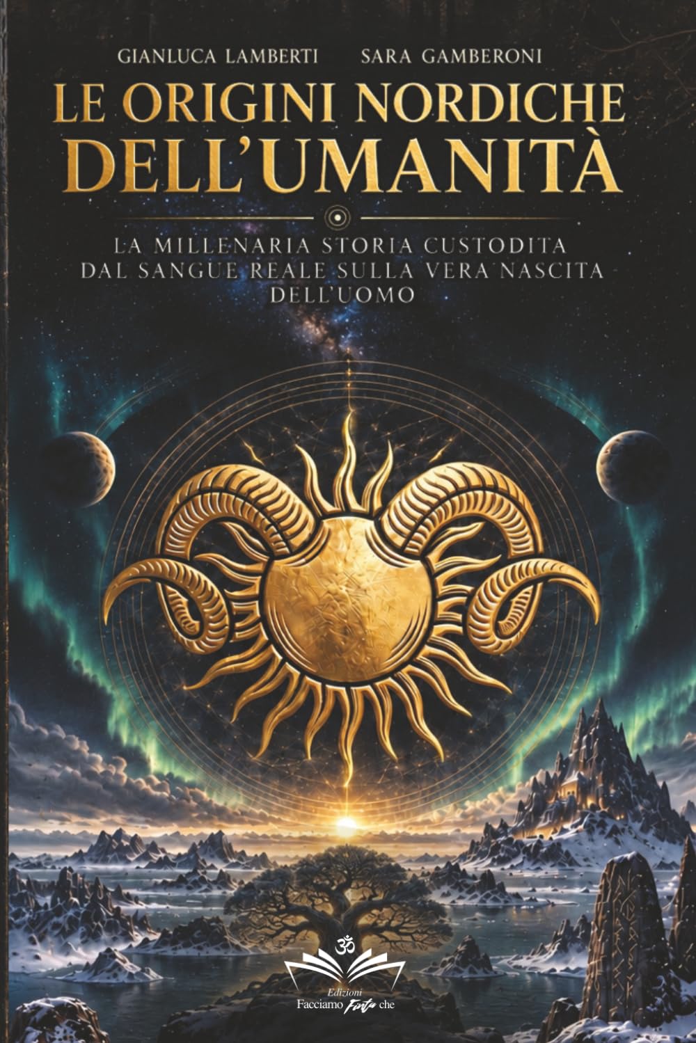 ler totalmente Le origini Nordiche dell'Umanità: La millenaria storia custodita dal sangue reale sulla vera nascita dell'uomo (Facciamo Finta Che) (Italian Edition)