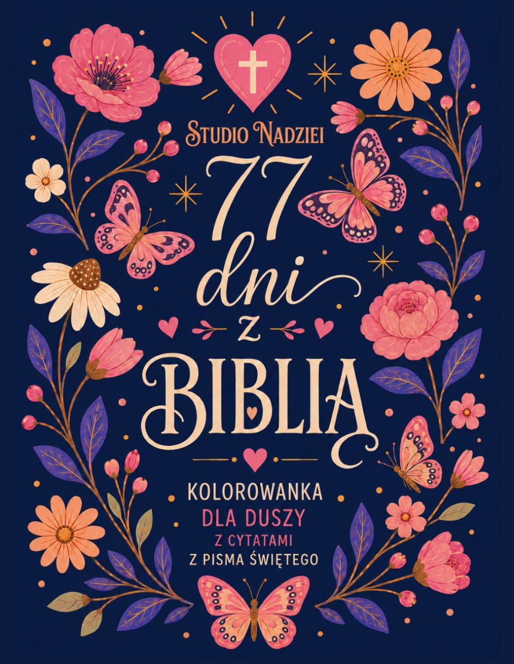 capítulo por capítulo baixar 77 dni z Biblią: Chrześcijańska kolorowanka z cytatami z Pisma Świętego dla kobiet i nastolatek | Relaks, wyciszenie i chwila z Bogiem (Polish Edition)