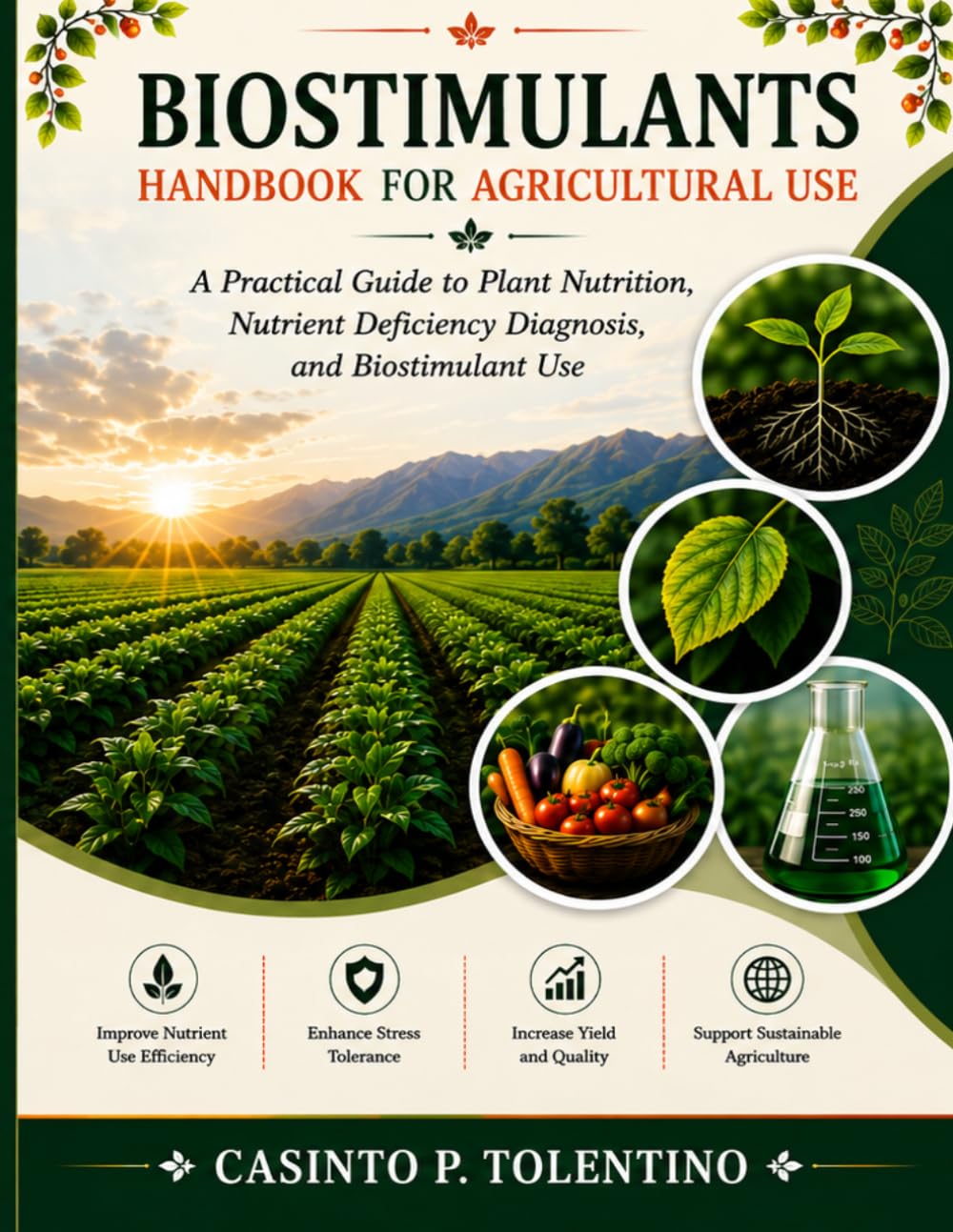 ler totalmente Biostimulants Handbook for Agricultural Use: A Practical Guide for Farmers, Agronomists, Students, and Agricultural Professionals